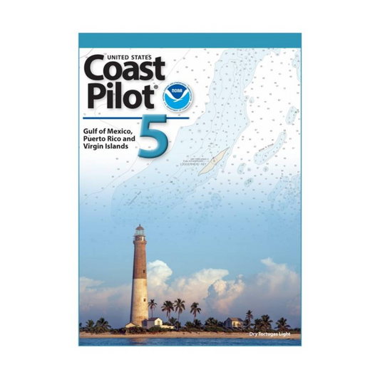 Coast Pilot 5: 53E/2025 Gulf of Mexico, Puerto Rico, and Virgin Island