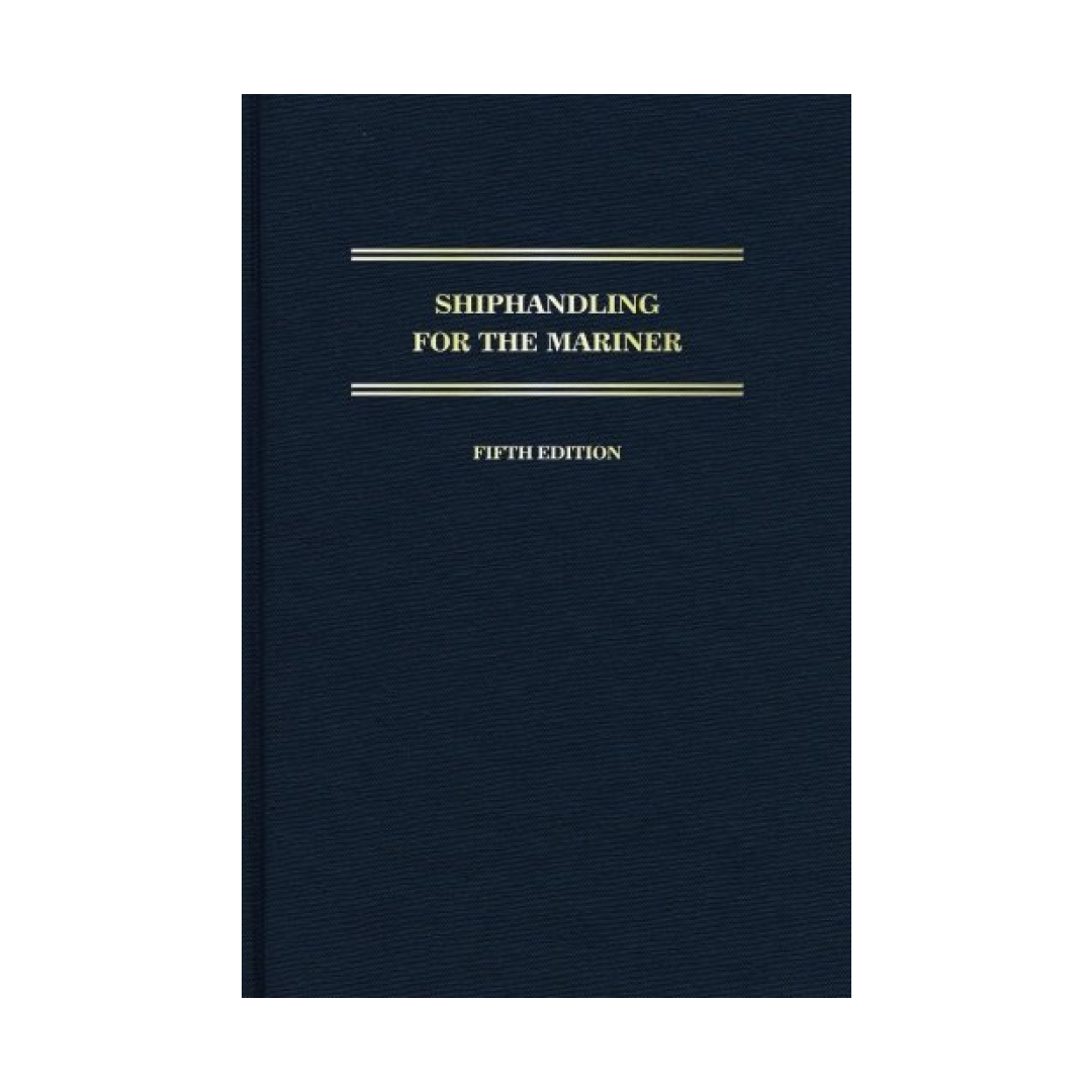 Shiphandling for the Mariner, 5th edition 2018