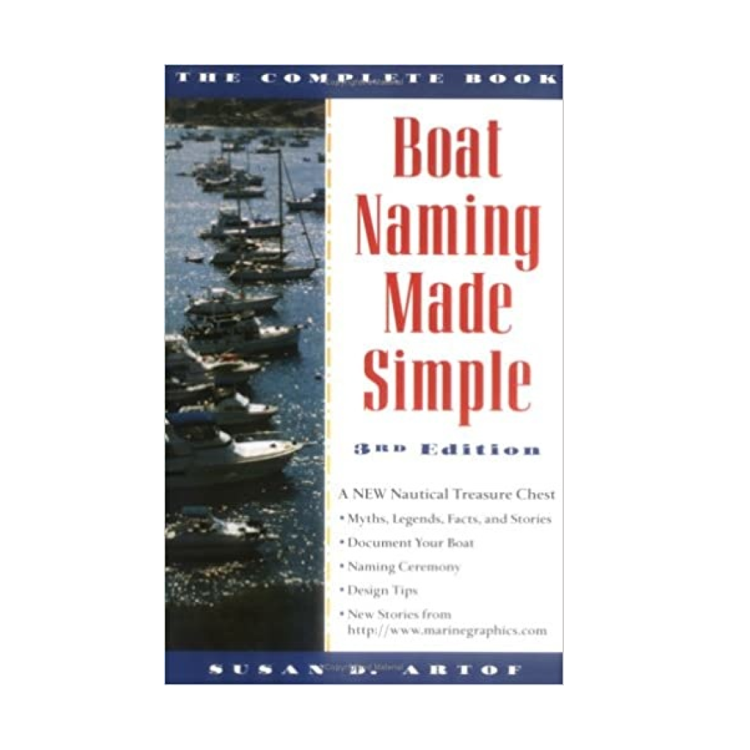Boat Naming Made Simple: The Complete Book, 3rd Edition