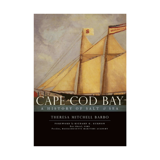 Cape Cod Bay - A History of Salt and Sea