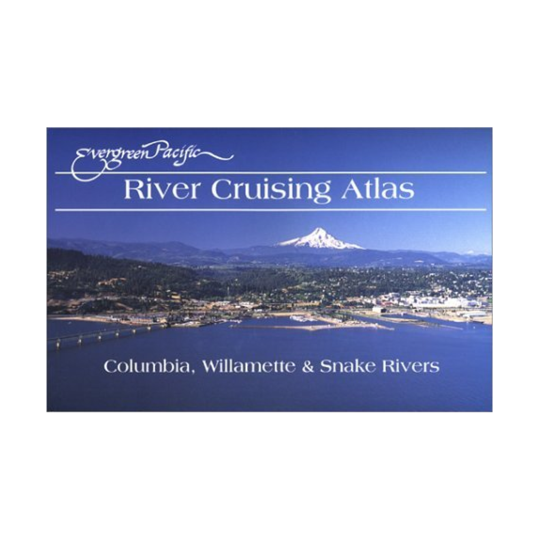 Evergreen River Cruising Atlas for Columbia, Snake and Willamette Rivers