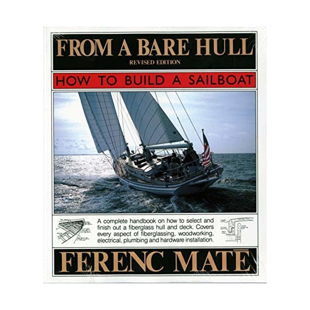 From A Bare Hull: How To Build A Sailboat