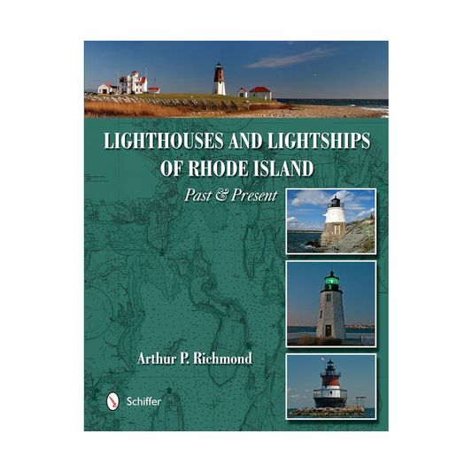 Lighthouses and Lightships of Rhode Island Past & Present
