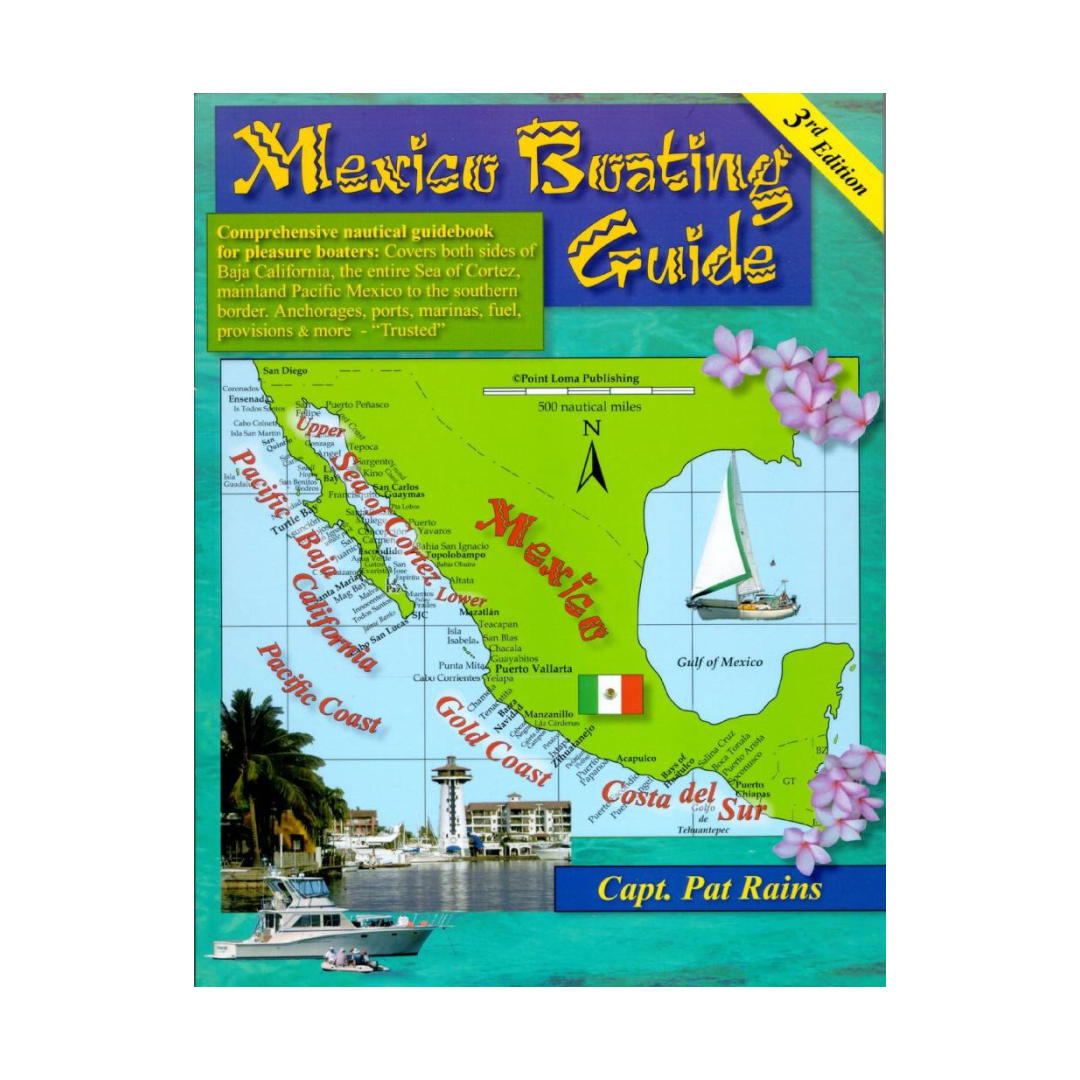 Quick Boating Guide Mexico Boating Guide 3E – Pilothouse Charts