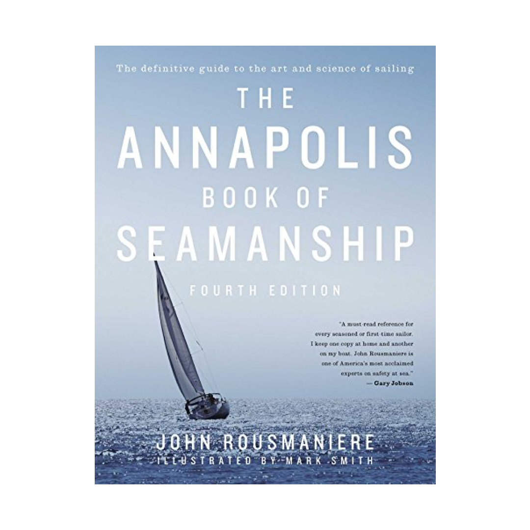 the annapolis book of seamanship fourth edition