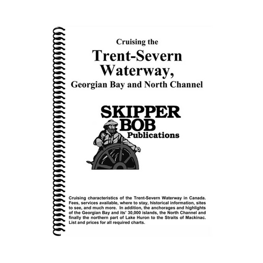 Trent Severn, Georgian Bay, North Channel Skipper Bob Cruising Guide 22E (OLD EDITION)